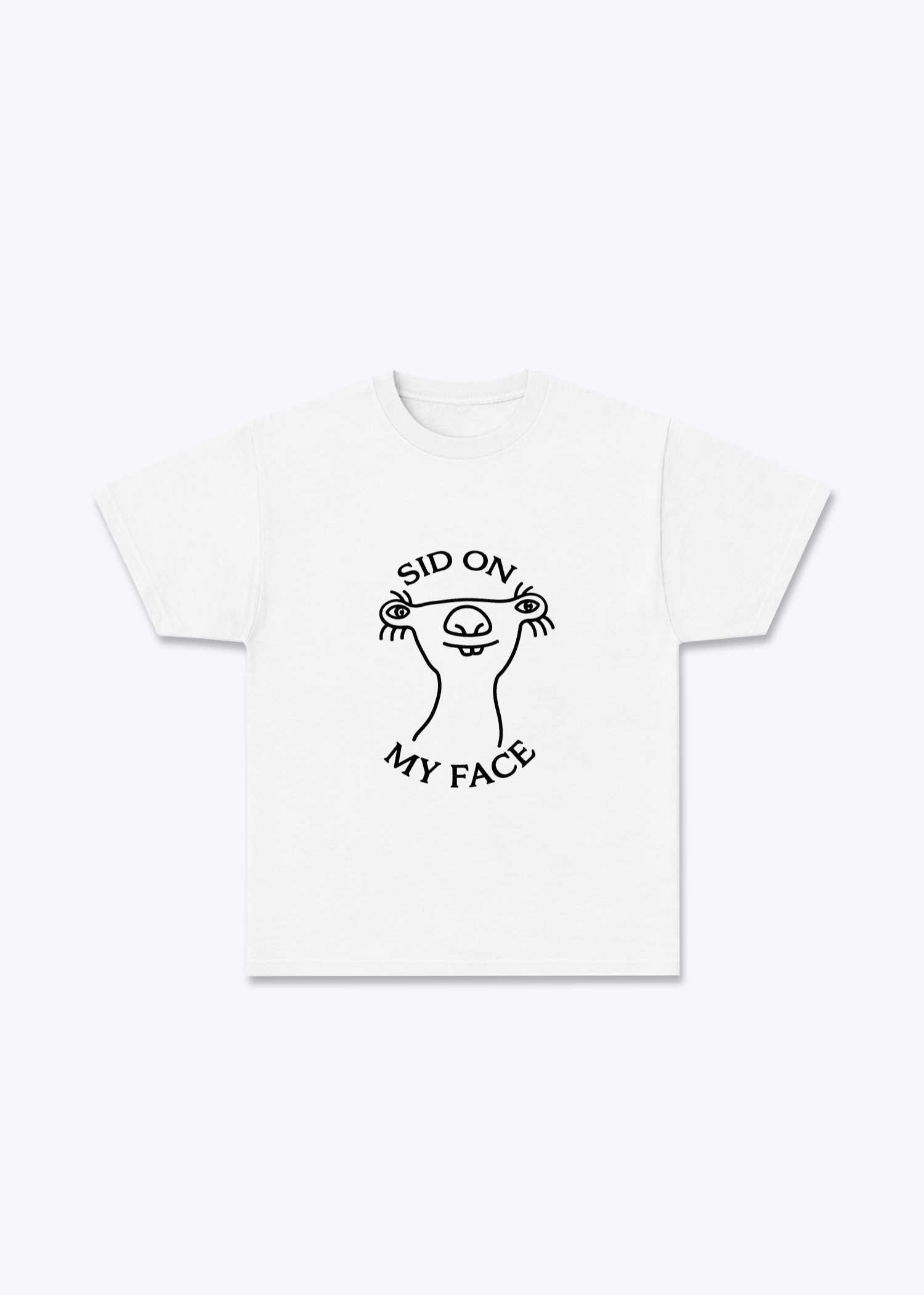 Sid on my Face Shirt 3 - White Front (Designed)