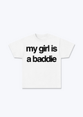 my girl is a baddie Shirt - White Front (Designed)